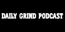 Daily Grind Podcast