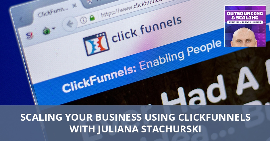 OEA 30 Juliana |  Escalando el negocio usando ClickFunnels