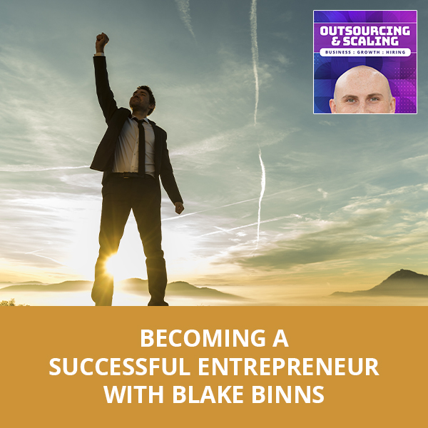 OAS Blake | Becoming A Successful Entrepreneur